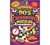 Ultimate 90's Crossword Puzzles: Over 100 puzzles, 1990's theme, great brain teasers.