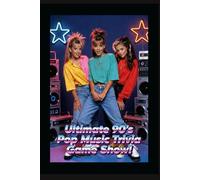Ultimate 90's Pop Music Trivia Game Show!: Get your 90's party started and test your knowledge of all the great tunes and artists from the 1990's!