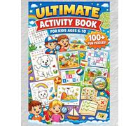 Ultimate Activity Book for Kids Ages 6-10: 100+ Fun Puzzles, Mazes, Sudoku, Word Search, Spot the Difference & More!