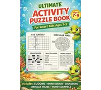 Ultimate Activity Puzzle Book: Includes: Sudoku, Word search, Crossword, Circular mazes, Word scramble | Ages 7-9