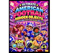 Ultimate American Football Hidden Objects: Search & Find Activity Book for Kids Ages 6-9