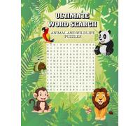 Ultimate Animals & Wildlife Word Search: 50 Fun Puzzles: Animals Kingdom : Perfect for Kids, Teens, and Adults