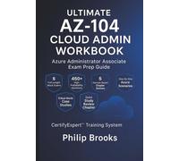 Ultimate AZ-104 Cloud Admin Workbook: Azure Administrator Associate Exam Prep Guide