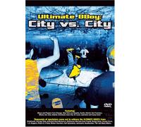 Ultimate B-Boy - City Vs. City