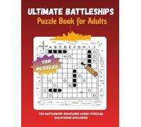 Ultimate Battleships Puzzle Book for Adults: 720 Brain-Training Logic Puzzles