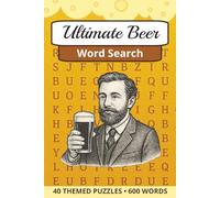 Ultimate Beer Word Search: A Puzzle Book Celebrating the World of Beer | Perfect Gift for any Beer Enthusiast | 40 Beer Themed Puzzles • 600 Words