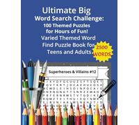 Ultimate Big Word Search Challenge: 100 Themed Puzzles for Hours of Fun!: Varied Themed Word Find Puzzle Book for Teens and Adults