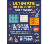 Ultimate Brain Boost for Seniors: 250 Large Print Puzzles to Sharpen Memory & Focus - Word Searches, Sudoku & Mazes for Fun Daily Mental Exercise