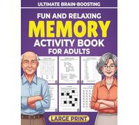 Ultimate Brain Boosting Fun and Relaxing Memory Activity Book for Adults Large Print: Memory Activities for Adults: Word Searches, Puzzles, Fun Brain Games and More! - A Gift of Joy and Mental Clarity