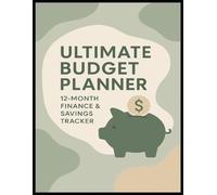 Ultimate Budget Planner: 12-Month Finance & Savings Tracker: A Complete 12-Month Budgeting Organizer with Expense Trackers, Bill Checklists, Savings & ... Build Savings, and Achieve Financial Goals