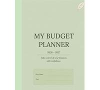 Ultimate Budget Planner 2026-2027: Organize Your Finances, Track Expenses and Reach Your Savings Goals