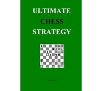 Ultimate Chess Strategy