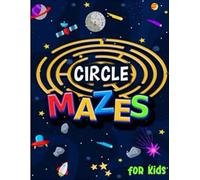 Ultimate Circle Maze Puzzles: Fun & Challenging Circle Maze Puzzle Book