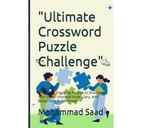 "Ultimate Crossword Puzzle Challenge": 200 Fun & Engaging Puzzles to Sharpen Your Mind, Improve Vocabulary, and Boost Your Brain Power"