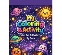 Ultimate Cut and Paste Activity Book for Kids: 100 Fun Coloring & Scissor Skills Pages: Fine Motor Skills Workbook with Cute Animals, Nature & Shapes for Toddlers and Kids Ages 3-5