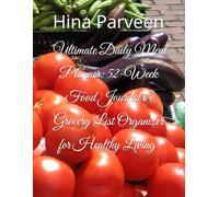 "Ultimate Daily Meal Planner: 52-Week Food Journal & Grocery List Organizer for Healthy Living"