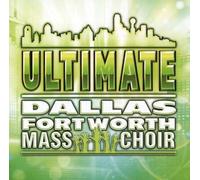 Ultimate Dallas-Fort Worth Mass Choir