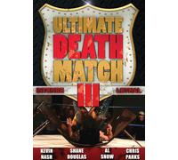 Ultimate Death Match 3 (DVD) Kevin Nash Shane Douglas Al Snow Chris Parks
