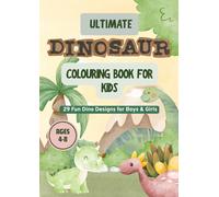 Ultimate Dinosaur Colouring Book For Kids