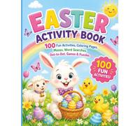 Ultimate Easter Activity Book for Kids: 100 Fun Easter Activities for Kids Ages 4-8 | Coloring Pages, Mazes, Word Searches, Dot-to-Dot, Matching Games, Sudoku, Jokes & More!