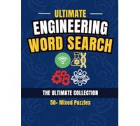 Ultimate Engineering Word Search: A Massive Collection of 50+ Mixed Puzzles Across Civil, Mechanical, Electrical, Software, and More
