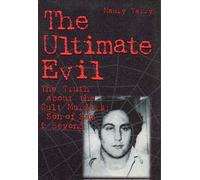 Ultimate Evil: The Truth About the Cult Murders : Son of Sam & Beyond