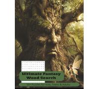 Ultimate Fantasy Wood Search Puzzle Book: Word Searches with Easy to Read Print about Dragons, Wizards, Mythical Creatures, and More | 8.5x11 Inches, ... Gift for Vacations, Holidays, and Free Time