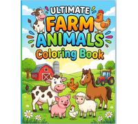 Ultimate Farm Animals Coloring Book for Kids Ages 3-8: 80 Fun & Easy Coloring Pages Featuring Cute Cows, Horses, Pigs, Chickens, Sheep, Goats, Ducks, Barnyard Friends, and Farm Adventures