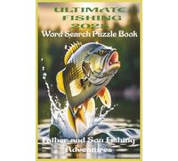 Ultimate Fishing 2025 Word Search Puzzle Book: Easy to Read | 6x9 inches, 110 pages | 50+ ... Fun Gift for Anglers, Kids and Adults