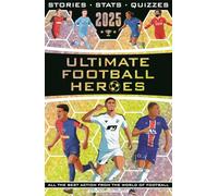 Ultimate Football Heroes 2025: the perfect World Book Day gift for fans of the beautiful game