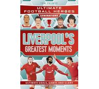 Ultimate Football Heroes Generations: Liverpool's Greatest Moments