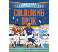 Ultimate Football Heroes Ultimate Football Heroes Colouring Book (Tascabile)