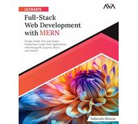 Nabendu Biswas Ultimate Full-Stack Web Development with MERN (Digital)