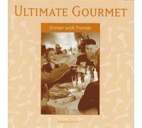 Ultimate Gourmet - Dinner with Friends