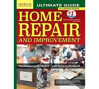Ultimate Guide to Home Repair and Improvement: Proven Money-saving Projects; 3,400 Photos & Illustrations