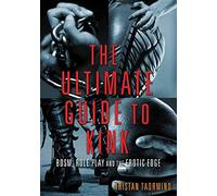 [Ultimate Guide to Kink, The] [By: Tristan Taormino] [April, 2012]