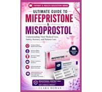 Ultimate Guide to Mifepristone and Misoprostol