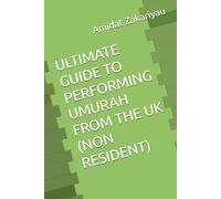 ULTIMATE GUIDE TO PERFORMING UMURAH FROM THE UK (NON RESIDENT)