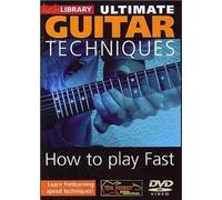 Ultimate Guitar Techniques: How to Play Fast