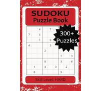 Ultimate Hard Sudoku Challenge: 300+ Mind-Bending Puzzles with Solutions