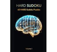 Ultimate Hard Sudoku Challenge: 60 Brain-Twisting Sudoku Puzzles with Full Solutions | Improve Focus, Logic & Mental Sharpness