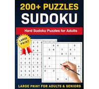 Ultimate Hard Sudoku for Adults: 200+ Large Print Brain-Melting Puzzles • Big Easy-to-Read Grids • For Serious Solvers • Solutions Included