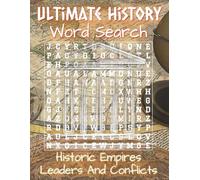 Ultimate History Word Search Book - large print: Word Searches with Easy to Read Print about World History, Ancient Civilizations, Famous Battles and ... Words. A Relaxing Gift for History Lovers.