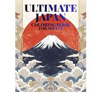 Ultimate Japan Coloring Book for Adults