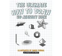 Ultimate Kid Press The Ultimate How To Draw 3D Activity Book (Tascabile)