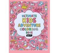 Ultimate Kids Adventure Coloring Book: Magical Creatures, Friendly Animals & Space Fun