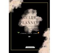 Ultimate Life Planner: Daily, Weekly & Monthly Planner with Habit Tracker, Budget Planner & Goal Organizer (132 Pages)