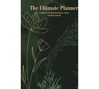 Ultimate Life Planner: Undated Yearly, Monthly, Weekly & Daily Organizer | Guided Journal for Vision & Goal Setting with Reflection, Habit Tracker & Gratitude