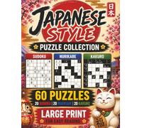 Ultimate Logic Puzzle Book for Adults: 20 Sudoku, 20 Nurikabe & 20 Kakuro Puzzles with Solutions
