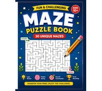 ULTIMATE MAZE ADVENTURE: 30 Mind-Bending Black-and-White Mazes for Clever Kids Ages 10+ - Progressively Challenging Puzzles with Adventure Illustrations and Complete Answer Key